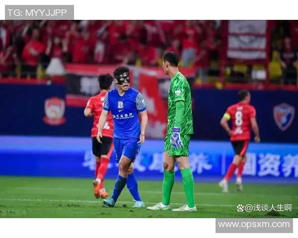 建业与申花激战正酣赛季关键战役结果揭晓引发热议